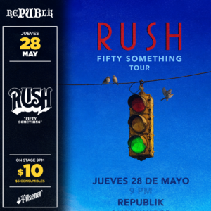 Rush "Fifty Some" | MAYO 28