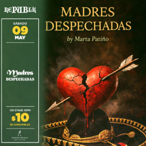 Madres Despechadas | MAYO 9