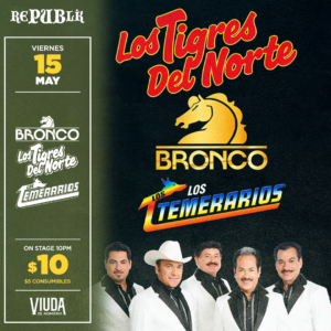Los Temerarios, Tigres del Norte y Bronco | MAYO 15