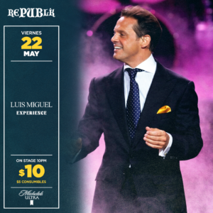 Luis Miguel Experience | MAYO 22