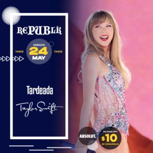 Tardeada Taylor Swift | MAYO 24