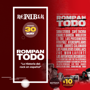 Rompan Todo "La Historia del rock en español"  | MAYO 30