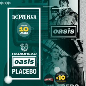 Oasis, Radiohead y Placebo | JUNIO 10