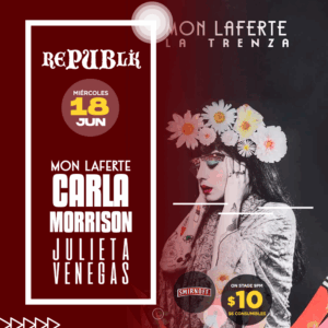 Mon laferte, Julieta Venegas y Carla Morrison | JUNIO 18