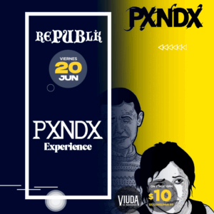 Pxndx Experience | JUNIO 20