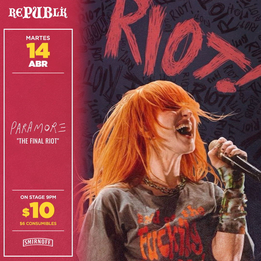 Paramore "The Final Riot" | ABRIL 14