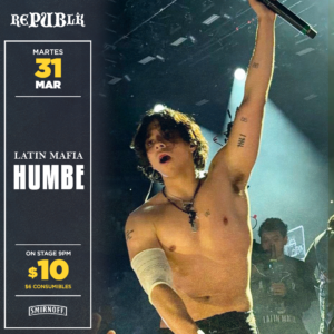 Latin Mafia & Humbe | MARZO 31