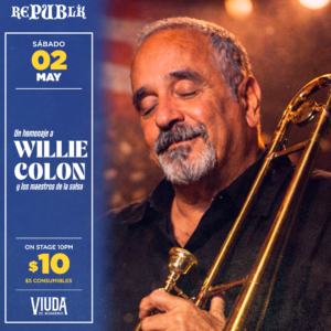 Un homenaje a Willie Colón y los maestros de la salsa | MAYO 2