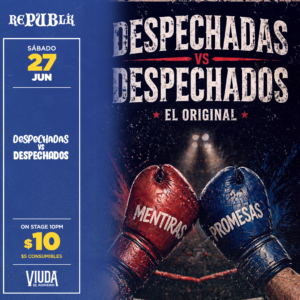 Despechados vs Despechadas | JUNIO 27