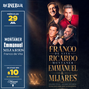 Ricardo Montaner, Emmanuel, Mijares y Franco de Vita | JULIO 29
