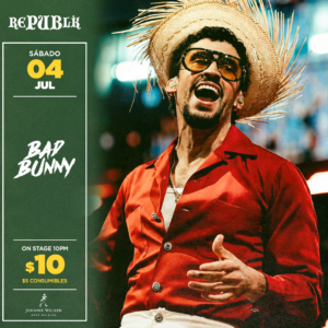 Bad Bunny | JULIO 4