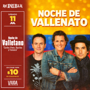 Noche de Vallenato "Carlos Vives, Bacilos y Fonseca" | JULIO 11