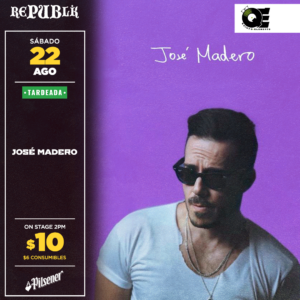 Tardeada José Madero | AGOSTO 22